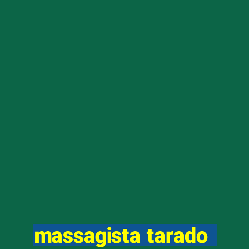 massagista tarado